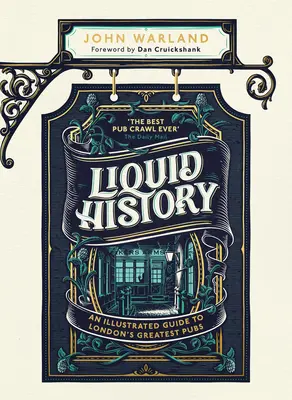 Histoire liquide : Un guide illustré des plus grands pubs de Londres - Liquid History: An Illustrated Guide to London's Greatest Pubs