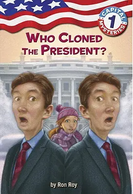 Mystères de la capitale no 1 : Qui a cloné le président ? - Capital Mysteries #1: Who Cloned the President?