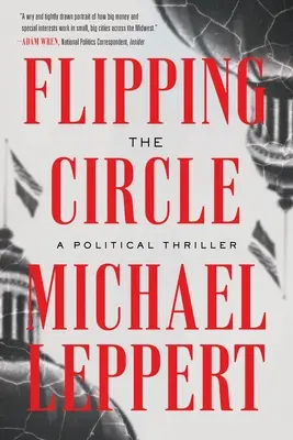 Renverser le cercle : Un thriller politique - Flipping the Circle: A Political Thriller