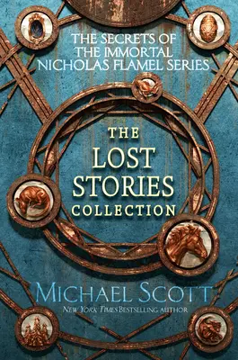 Les secrets de l'immortel Nicolas Flamel : La collection des histoires perdues - The Secrets of the Immortal Nicholas Flamel: The Lost Stories Collection