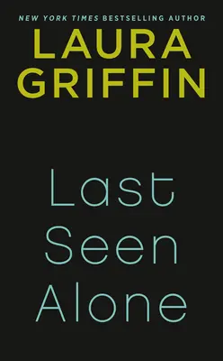 La dernière fois qu'on l'a vue seule - Last Seen Alone