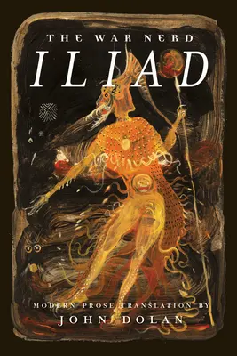 L'Iliade du nerd de guerre - The War Nerd Iliad