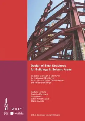 Conception des structures en acier pour les bâtiments dans les zones sismiques : Eurocode 8 : Calcul des structures pour la résistance aux séismes. Partie 1 : Règles générales, sismique - Design of Steel Structures for Buildings in Seismic Areas: Eurocode 8: Design of Structures for Earthquake Resistance. Part 1: General Rules, Seismic