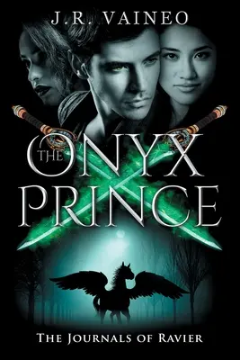 Le Prince d'Onyx : Les Carnets de Ravier, Tome III - The Onyx Prince: The Journals of Ravier, Volume III