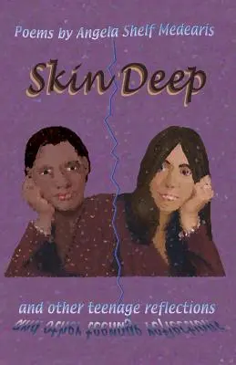 Skin Deep et autres réflexions d'adolescents - Skin Deep and Other Teenage Reflections