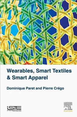 Produits portés sur soi, textiles intelligents et vêtements intelligents - Wearables, Smart Textiles & Smart Apparel