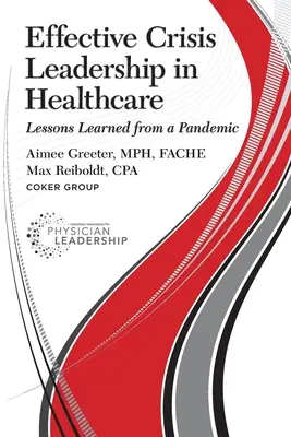 Leadership efficace en cas de crise dans le secteur de la santé : Leçons tirées d'une pandémie - Effective Crisis Leadership in Healthcare: Lessons Learned from a Pandemic