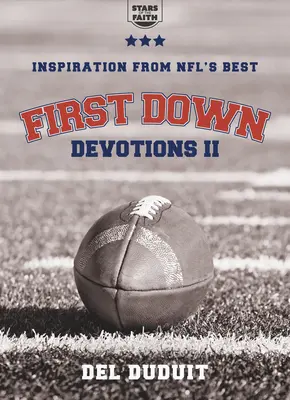 First Down Devotions II : L'inspiration des meilleurs joueurs de la NFL - First Down Devotions II: Inspiration from the Nfl's Best