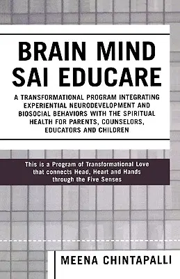 Brain Mind SAI Educare : Un programme transformationnel intégrant le neurodéveloppement expérientiel et les comportements biosociaux à la santé spirituelle - Brain Mind SAI Educare: A Transformational Program Integrating Experiential Neurodevelopment and Biosocial Behaviors with the Spiritual Health