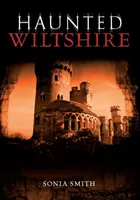 Wiltshire hanté - Haunted Wiltshire
