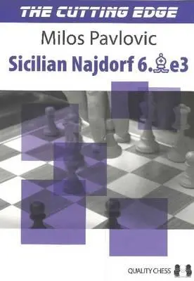 The Cutting Edge 2 : La Sicilienne Najdorf 6.Be3 - The Cutting Edge 2: Sicilian Najdorf 6.Be3