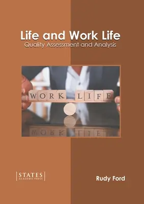 La vie et le travail : Évaluation et analyse de la qualité - Life and Work Life: Quality Assessment and Analysis