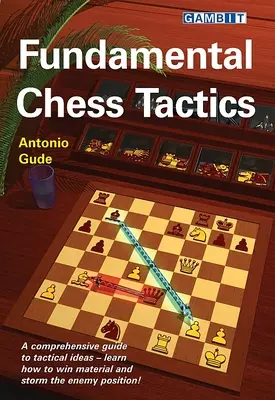 Tactiques fondamentales aux échecs - Fundamental Chess Tactics