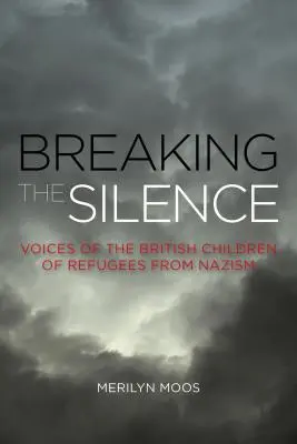 Briser le silence : Les voix des enfants britanniques réfugiés du nazisme - Breaking the Silence: Voices of the British Children of Refugees from Nazism