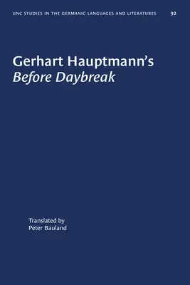 Avant le lever du jour de Gerhart Hauptmann : Une traduction et une introduction - Gerhart Hauptmann's Before Daybreak: A Translation and an Introduction