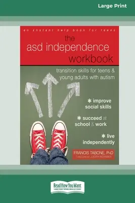 Cahier d'exercices pour l'autonomie dans les TSA : Transition Skills for Teens and Young Adults with Autism (16pt Large Print Edition) - ASD Independence Workbook: Transition Skills for Teens and Young Adults with Autism (16pt Large Print Edition)