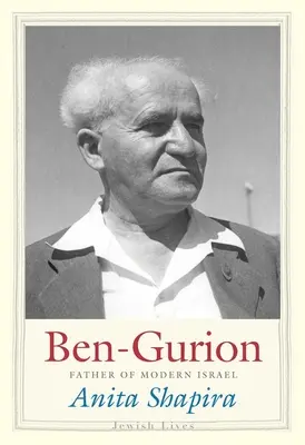 Ben-Gourion : Le père de l'Israël moderne - Ben-Gurion: Father of Modern Israel