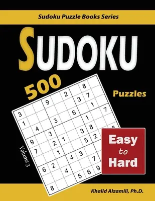 Sudoku : 500 grilles faciles à difficiles - Sudoku: 500 Easy to Hard