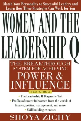 Les femmes et le leadership Q : Révéler les quatre voies de l'influence et du pouvoir - Women and the Leadership Q: Revealing the Four Paths to Influence and Power