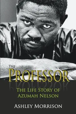 Le Professeur : L'histoire de la vie d'Azumah Nelson - The Professor: The Life Story of Azumah Nelson