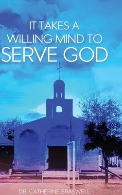 Il faut une bonne volonté pour servir Dieu - It Takes a Willing Mind to Serve God