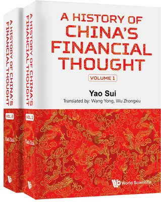 Histoire de la pensée financière chinoise (en 2 volumes) - History of China's Financial Thought, a (in 2 Volumes)