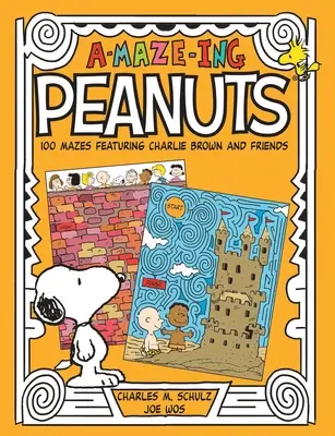 Le labyrinthe des Peanuts : 100 labyrinthes avec Charlie Brown et ses amis - A-Maze-Ing Peanuts: 100 Mazes Featuring Charlie Brown and Friends