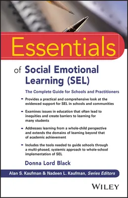 L'essentiel de l'apprentissage socio-émotionnel (Sel) : Le guide complet pour les écoles et les praticiens - Essentials of Social Emotional Learning (Sel): The Complete Guide for Schools and Practitioners