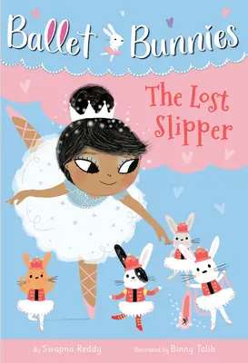 Ballet Bunnies #4 : La pantoufle perdue - Ballet Bunnies #4: The Lost Slipper