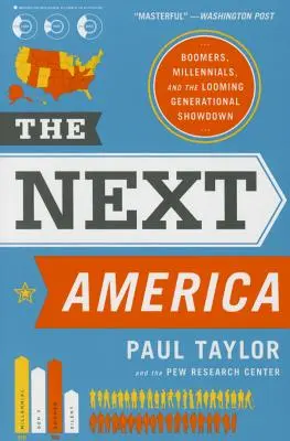 La prochaine Amérique : Boomers, Millennials et l'affrontement générationnel qui s'annonce - The Next America: Boomers, Millennials, and the Looming Generational Showdown