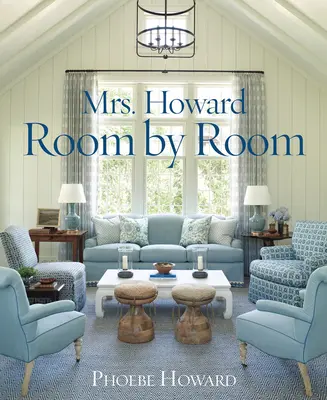 Mme Howard, pièce par pièce - Mrs. Howard, Room by Room