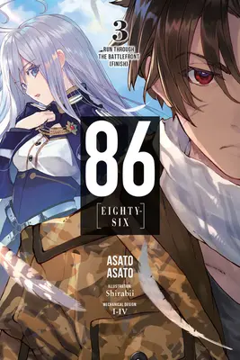 86--Eighty-Six, Vol. 3 (Light Novel) : Courir à travers le front de bataille (Fin) - 86--Eighty-Six, Vol. 3 (Light Novel): Run Through the Battlefront (Finish)