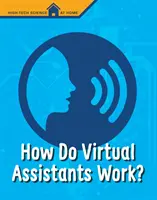 Comment fonctionnent les assistants virtuels ? - How Do Virtual Assistants Work?
