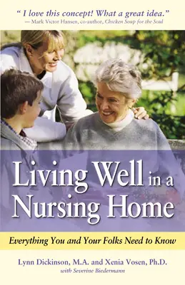 Bien vivre dans une maison de retraite : tout ce que vous et vos proches devez savoir - Living Well in a Nursing Home: Everything You and Your Folks Need to Know