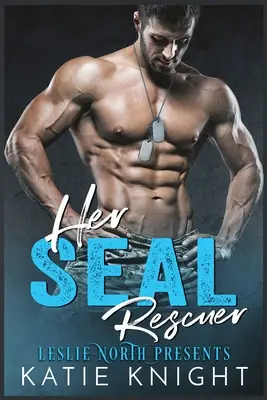 Son sauveteur SEAL - Her SEAL Rescuer