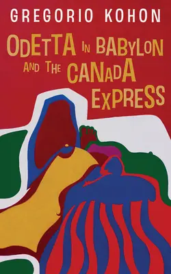 Odetta dans Babylon et le Canada Express - Odetta in Babylon and the Canada Express