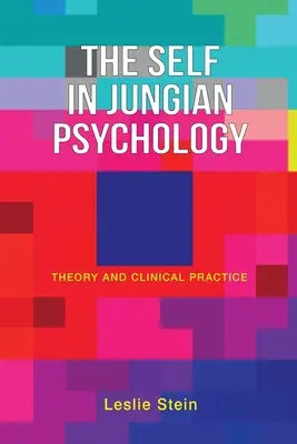 Le Soi dans la psychologie jungienne : Théorie et pratique clinique - The Self in Jungian Psychology: Theory and Clinical Practice