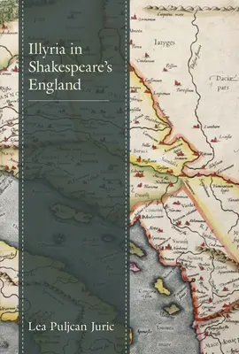 L'Illyrie dans l'Angleterre de Shakespeare - Illyria in Shakespeare's England