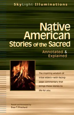 Histoires sacrées amérindiennes : annotées et expliquées - Native American Stories of the Sacred: Annotated & Explained