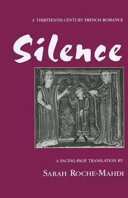 Le silence : Un roman français du XIIIe siècle - Silence: A Thirteenth-Century French Romance