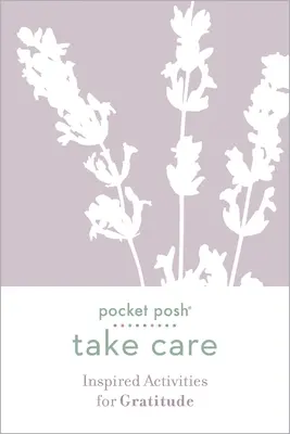 Pocket Posh Take Care : Activités inspirées pour la gratitude - Pocket Posh Take Care: Inspired Activities for Gratitude