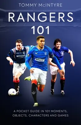 Rangers 101 : Un guide de poche en 101 moments, statistiques, personnages et jeux - Rangers 101: A Pocket Guide in 101 Moments, Stats, Characters and Games