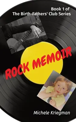 Rock Memoir : Livre 1 de la série Birth-Fathers' Club - Rock Memoir: Book 1 of The Birth-Fathers' Club Series