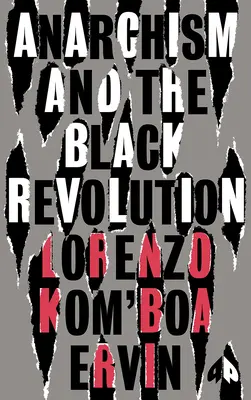 L'anarchisme et la révolution noire : L'édition définitive - Anarchism and the Black Revolution: The Definitive Edition