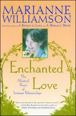 L'amour enchanté : Le pouvoir mystique des relations intimes - Enchanted Love: The Mystical Power of Intimate Relationships