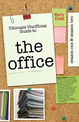 The Office : Ultimate Unofficial Guide to the Office Season One and Two : The Office USA Season 1 and 2 - The Office: Ultimate Unofficial Guide to the Office Season One and Two: The Office USA Season 1 and 2