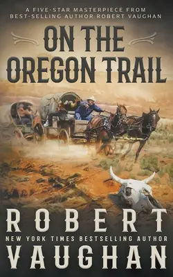 Sur la piste de l'Oregon : Un western classique - On the Oregon Trail: A Classic Western