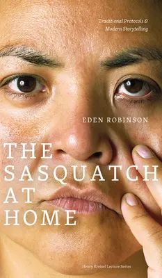 Le Sasquatch à la maison : Protocoles traditionnels et récits modernes - The Sasquatch at Home: Traditional Protocols & Modern Storytelling