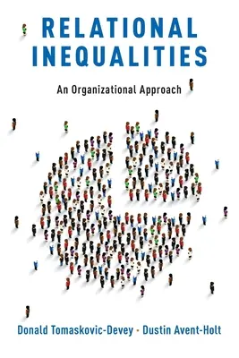 Inégalités relationnelles : Une approche organisationnelle - Relational Inequalities: An Organizational Approach