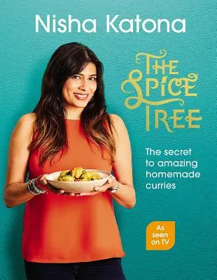 L'arbre à épices : Le secret d'incroyables currys maison - The Spice Tree: The Secret to Amazing Homemade Curries